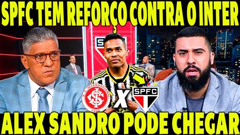 Alex Sandro Pode Chegar No Spfc Tricolor Tem Refor O Contra O Inter