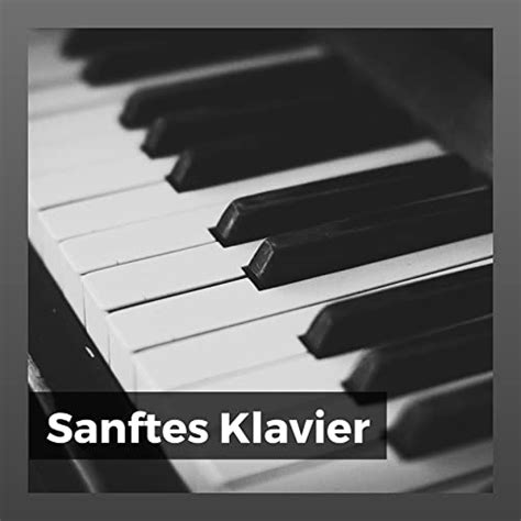 Play Sanftes Klavier By Klaviermusik On Amazon Music