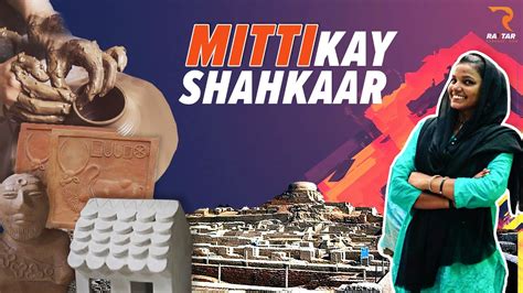 Mitti Kay Shahkaar Art Clay Craft Thousands Of Years Old