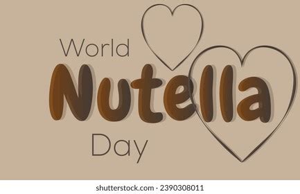 World Nutella Day: Over 1 Royalty-Free Licensable Stock Vectors ...