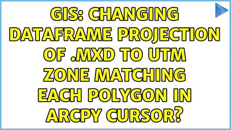 Gis Changing Dataframe Projection Of Mxd To Utm Zone Matching Each