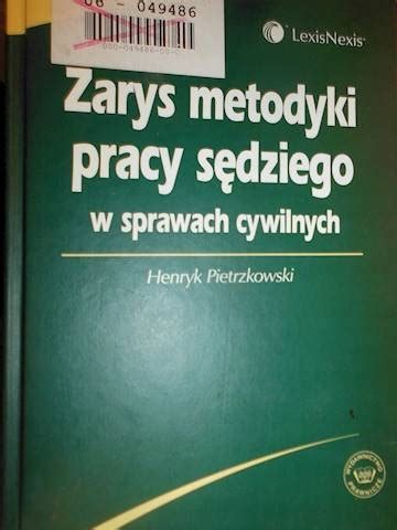 Zarys Metodyki Pracy S Dziego W Sprawach Cywilnych