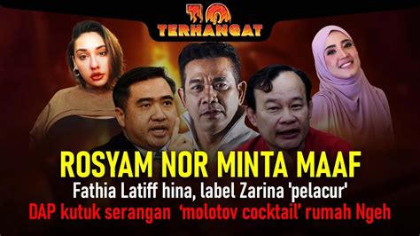 Rosyam Nor Minta Maaf Fathia Latiff Hina Zarina Dap Kutuk Serangan