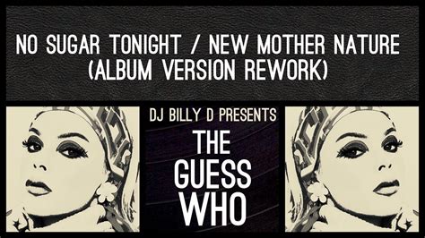 The Guess Who No Sugar Tonight New Mother Nature Album Version