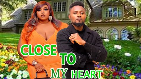 Close To My Heart Full Movie Georgina Ibeh Maurice Sam 2024