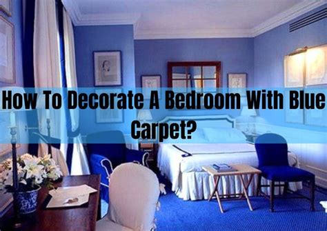 How To Decorate A Bedroom With Blue Carpet