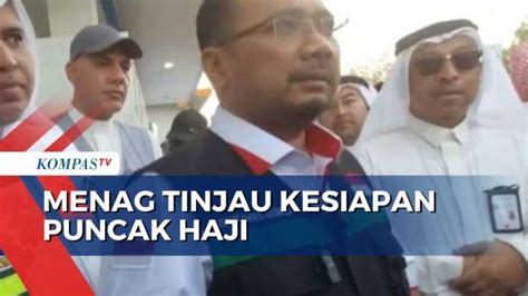 Menteri Agama Yaqut Cholil Tinjau Persiapan Puncak Haji Di Arafah Arab