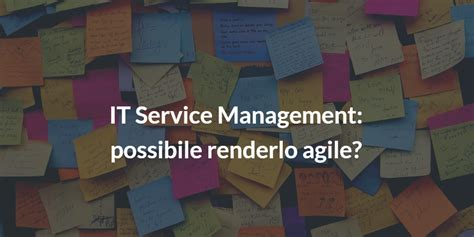 IT Service Management è possibile renderlo Agile QRP International