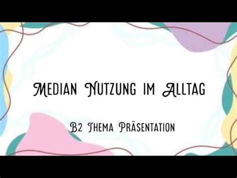 MEDIAN NUTZUNG IM ALLTAG B2 Thema Präsentation Sprechen Teil 1