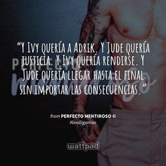 49 Ideas De Perfecto Mentiroso Frases Libros Wattpad Libros Citas