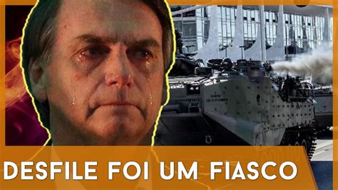 Desfile Foi Um Fiasco Bolsonaro Passa Vergonha Desfile Da Fuma A