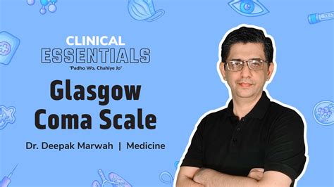 Glasgow Coma Scale Dr Deepak Marwah Prepladder Clinical Essentials