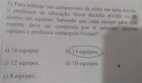 Solved Para Realizar Um Campeonato De V Lei Em Uma Escola O