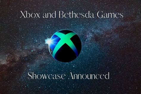 Xbox And Bethesda Games Showcase Announced For June Updated