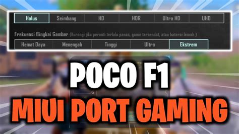 Ternyata Rom Port MIUI Poco F1 Enak Banget Buat Libas Game Berat