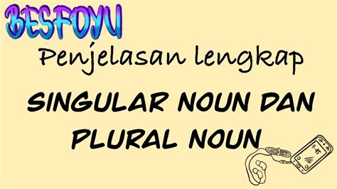 Singular Noun Dan Plural Noun Belajar Bahasa Inggris Dasar