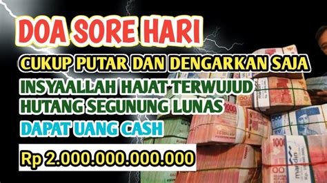 DOA SORE HARI INSYAALLAH TIDAK GALAU DAN SEMUA HAJAT TERWUJUD YouTube