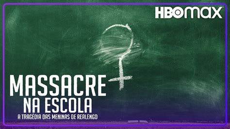 Massacre Na Escola A Trag Dia Das Meninas De Realengo Trailer