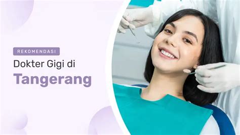 12 Rekomendasi Dokter Gigi Tangerang Serta Klinik Praktiknya Page 3 Orami