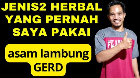 Herbal Yang Pernah Saya Pakai Untuk Menyembuhkan Asam Lambung GERD