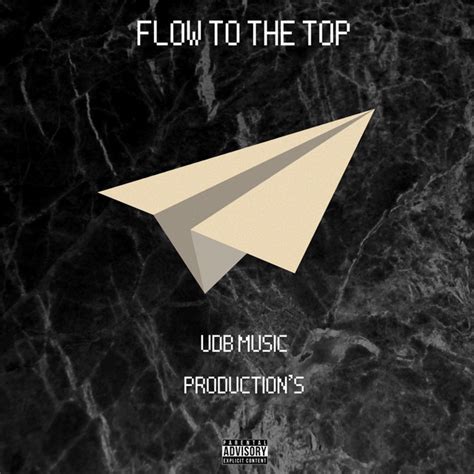 Flow To The Top Single By Udb Music Production S Spotify