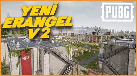 PUBG YENİ ERANGEL HARİTASI v2 NEW ERANGEL YouTube