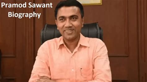 Pramod Sawant Biography Age Early Life Education Political Career