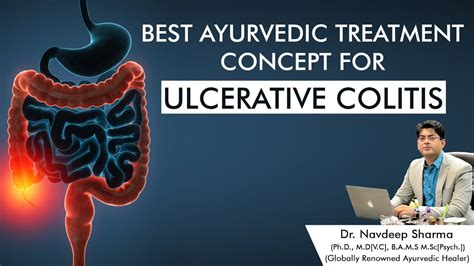 Best Ayurvedic Treatment Concept For Ulcerative Colitis Dr Navdeep