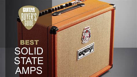 Best solid state amps 2025: a fine selection for all levels | Guitar World