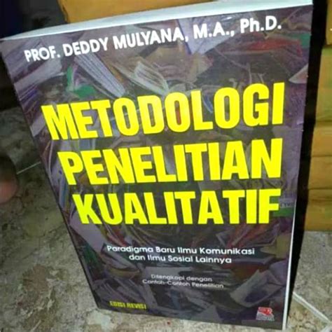 Jual Metodologi Penelitian Kualitatif Deddy Mulyana Shopee Indonesia