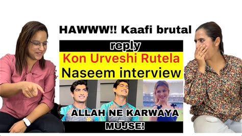 Indian Reaction On Naseem Shah Says Urvashi Kon Hai Naseem Shah