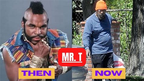 Mr T Then And Now Laurence Tureaud 1952 2023 How He Changed YouTube