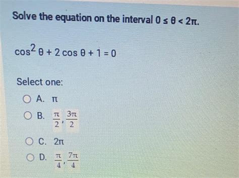 Solved Solve the equation on the interval 0θ