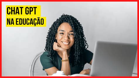 Chat Gpt Oportunidades E Desafios Para Educa O