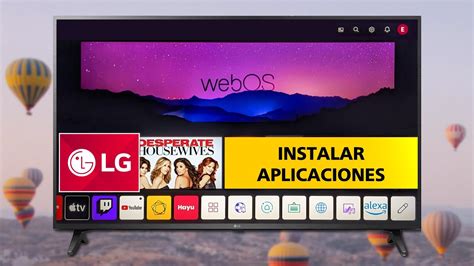 C Mo Instalar Aplicaciones En Lg Smart Tv Webos Youtube