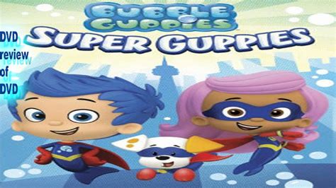 Dvd Review Of Bubble Guppies Super Guppies Youtube