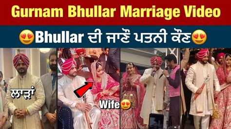 Gurnam Bhullar Wedding 😍 Gurnam Bhullar Marriage Video Gurnam