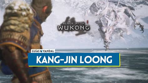 Kang Jin Loong En Black Myth Wukong C Mo Derrotarlo Localizaci N Y