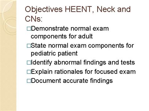 GENERAL SURVEY HEENT NECK CRANIAL NERVES Objectives HEENT