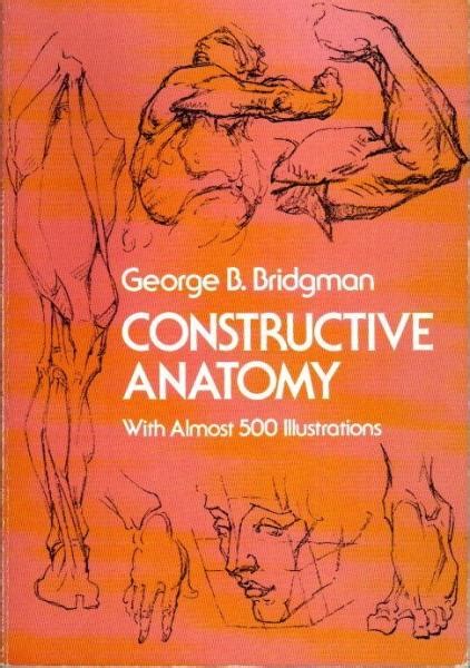 Constructive Anatomy With Almost Illustrations George B Bridgman