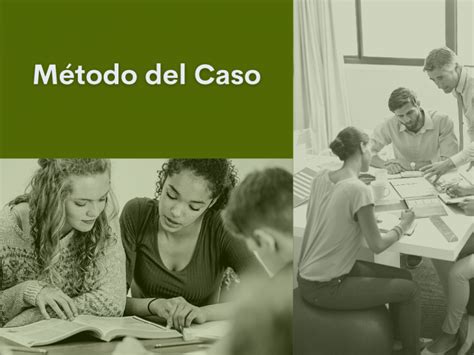 Qué es el Método del Caso Blog MBA Valladolid