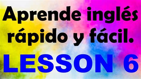 Aprende Ingl S R Pido Y F Cil Lecci N Youtube