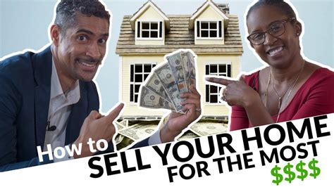 Easy Tips To Sell Your Home For The Most Money Youtube