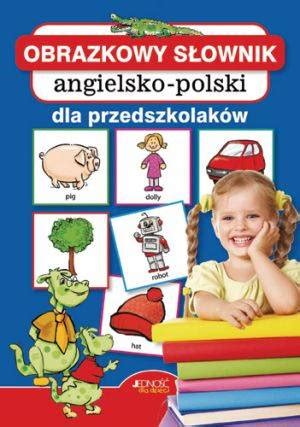 Obrazkowy słowniczek polsko angielski dla przedszkolaków Podręcznik