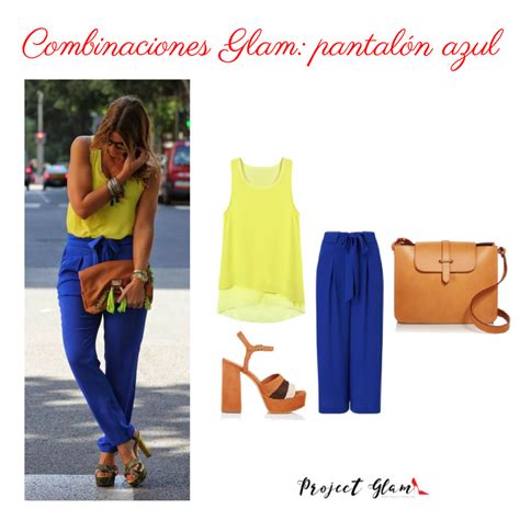 Combinaciones Glam Pantal N Azul Project Glam