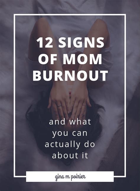 12 Signs Of Mom Burnout And What You Can Actually Do About It Gina M