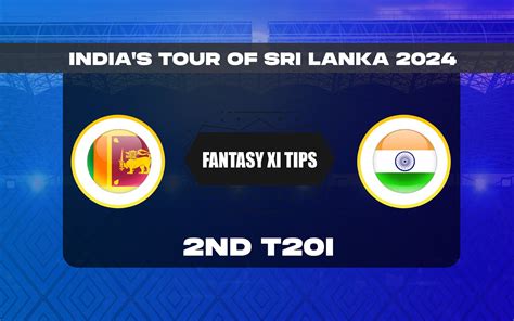 Sl Vs Ind Dream Prediction Dream Playing Xi Today Match Sri