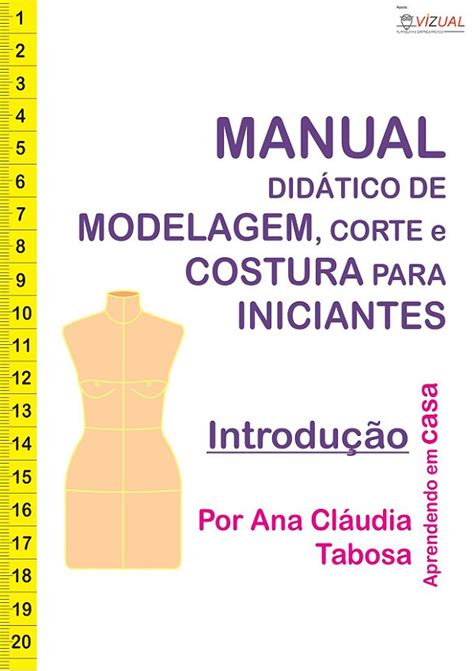 Pacote Curso Didático De Modelagem Corte E Costura Em Tecido Plano Em