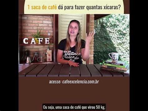 1 Saca de Café dá para fazer quantas xícaras YouTube