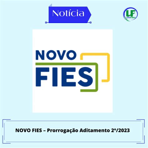 NOVO FIES Prorrogação Aditamento 2º 2023 Centro Universitário de